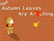 Autumn leaves are a-fa